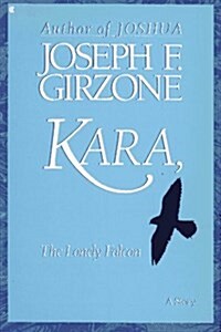 Kara, the Lonely Falcon (Paperback, Reprint)