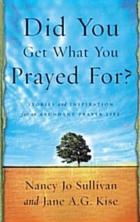 Did You Get What You Prayed For? (Paperback)