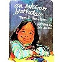 An Eskimo Birthday (Weekly Reader Childrens Book Club) (Hardcover, 0)