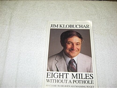 Eight Miles Without a Pothole (Paperback, Fifth or Later Edition)