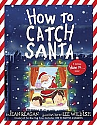 How to Catch Santa: A Christmas Book for Kids and Toddlers (Hardcover)