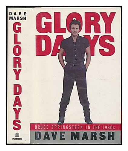 Glory Days: Bruce Springsteen in the 1980s (Hardcover, 1st)