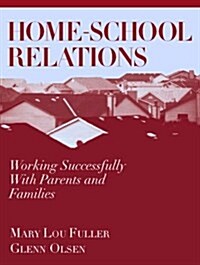 Home-School Relations: Working Successfully With Parents and Families (Paperback, 1)