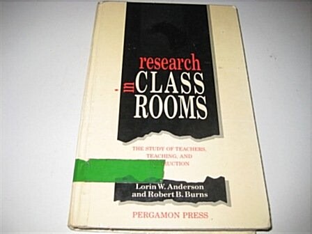 Research in Classrooms: The Study of Teachers, Teaching, and Instruction (Paperback)