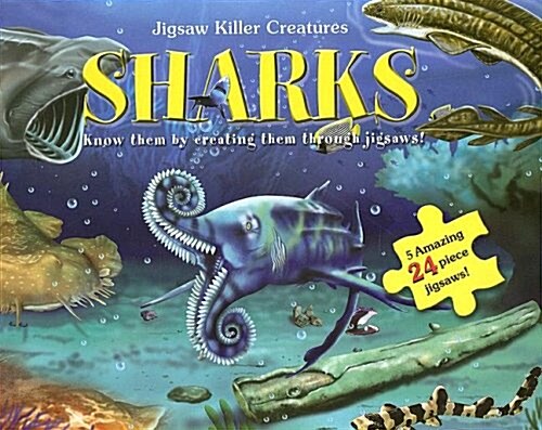 Jigsaw Killer Creatures Sharks: Know Them by Creating Them Through Jigsaws! (Board book)