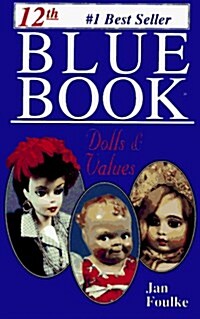 12th Blue Book Dolls and Values (Paperback, 12th)