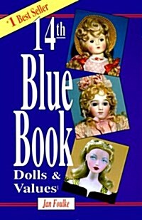Blue Book of Dolls & Values (Blue Book of Dolls and Values, 14th Edition) (Paperback, 14th)