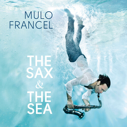 [수입] Mulo Francel - The Sax & The Sea