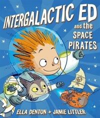 Intergalactic Ed and the space pirates 