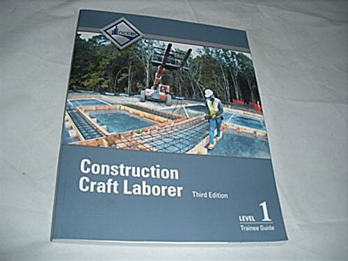 Construction Craft Laborer Trainee Guide, Level 1 (Paperback, 3)