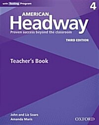 American Headway: Four: Teachers Resource Book with Testing Program : Proven Success beyond the classroom (Paperback, 3 Revised edition)