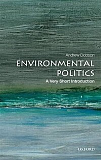 Environmental Politics: A Very Short Introduction (Paperback)