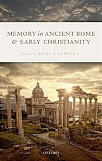 Memory in Ancient Rome and Early Christianity (Hardcover)