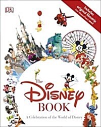 The Disney Book : A Celebration of the World of Disney (Hardcover)