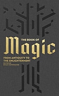 The Book of Magic : From Antiquity to the Enlightenment (Hardcover)