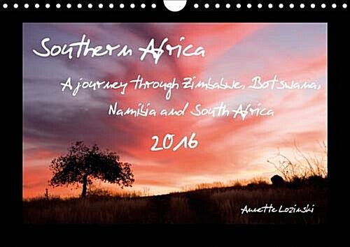 Southern Africa 2016 : A Journey Through Zimbabwe, Botswana, Namibia and South Africa (Calendar, 3 Rev ed)