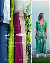 W F ADLMLLER MODE INSZENIERUNGEN IMPULSE (Paperback)