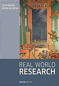 Real World Research: A Resource for Users of Social Research Methods in Applied Settings (Paperback, 4, Revised)
