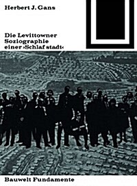 Die Lewittowner: Soziographie Einer schlafstadt (Paperback, Unverand. Nachd)