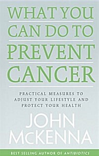 What You Can Do to Prevent Cancer (Paperback)