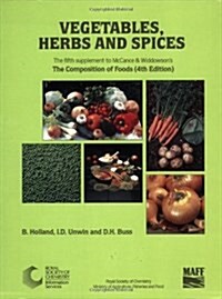 Vegetables, Herbs and Spices : Supplement to the Composition of Foods (Paperback)