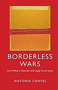 Borderless Wars : Civil Military Disorder and Legal Uncertainty (Paperback)