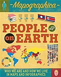 Mapographica: People on Earth : Who we are and how we live in maps and infographics (Hardcover)