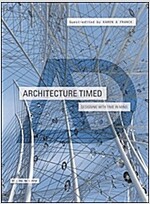 Architecture Timed: Designing with Time in Mind (Paperback)