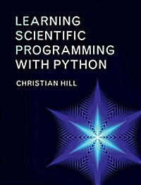 Learning Scientific Programming with Python (Hardcover)