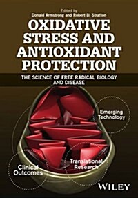 Oxidative Stress and Antioxidant Protection: The Science of Free Radical Biology and Disease (Hardcover)