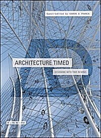 Architecture Timed: Designing with Time in Mind (Paperback)