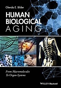 Human Biological Aging: From Macromolecules to Organ Systems (Paperback)