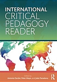 International Critical Pedagogy Reader (Paperback)