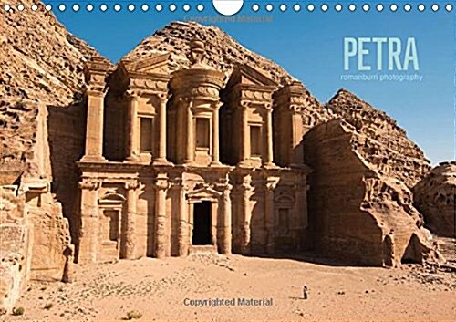 Petra / UK-Version : The Nabatean City of Petra Inspires with Numerous Ruines and Fascinating Rockformations (Calendar, 3 Rev ed)