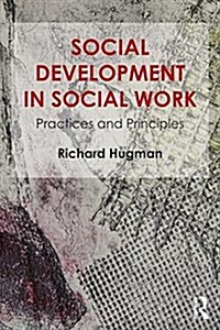 Social Development in Social Work : Practices and Principles (Paperback)