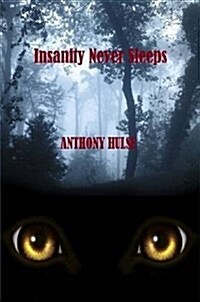 Insanity Never Sleeps (Paperback)