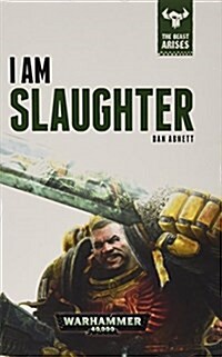 I Am Slaughter : The Beast Arises Book 1 (Hardcover)