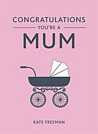 Congratulations Youre a Mum (Hardcover)