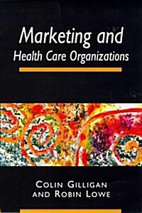 Marketing and Healthcare Organizations (Paperback)
