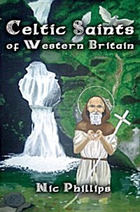 Celtic Saints of Western Britain (Hardcover)