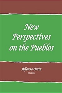 New Perspectives on the Pueblos (Paperback)