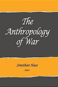 The Anthropology of War (Paperback)