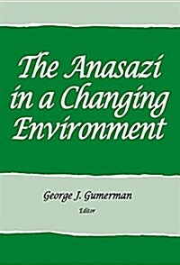 The Anasazi in a Changing Environment (Paperback)