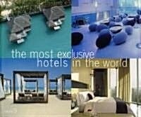 The Most Exclusive Hotels in the World (Paperback, 9 Rev ed)