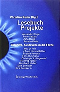 Lesebuch Projekte: Vorgriffe, Ausbr?he in Die Ferne (Paperback)