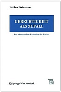 Gerechtigkeit ALS Zufall: Zur Rhetorischen Evolution Des Rechts (Paperback, Pod Ohne CD-ROM)