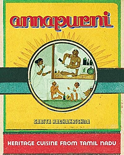 Annapurni: Heritage Cuisine from Tamil Nadu (Hardcover)