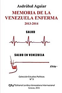 Memoria de La Venezuela Enferma 2013-2014 (Paperback)