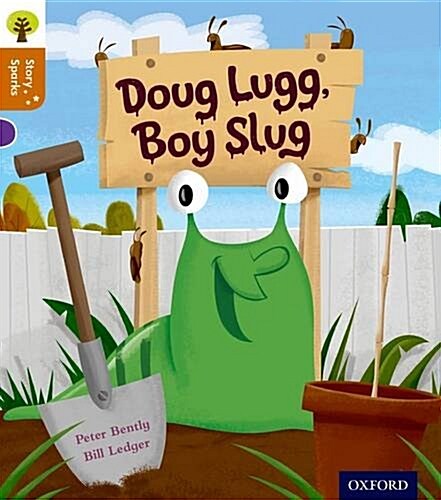 Oxford Reading Tree Story Sparks: Oxford Level 8: Doug Lugg, Boy Slug (Paperback)