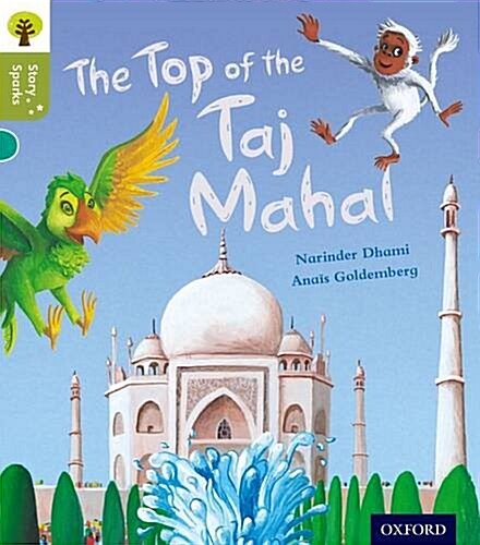 Oxford Reading Tree Story Sparks: Oxford Level 7: The Top of the Taj Mahal (Paperback)